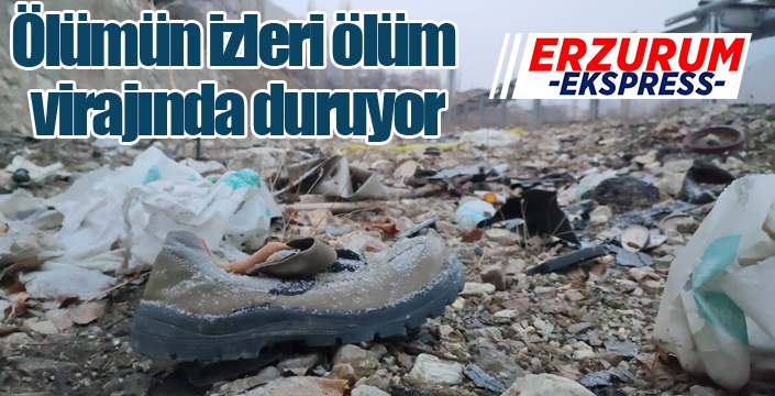 Ölümün izleri ölüm virajında duruyor