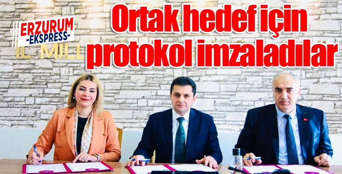 Ortak hedef için protokol imzaladılar