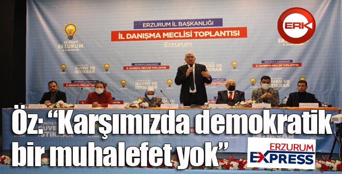 Öz: “Karşımızda demokratik bir muhalefet yok”