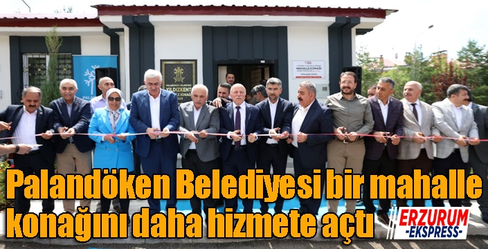 Palandöken Belediyesi bir mahalle konağını daha hizmete açtı
