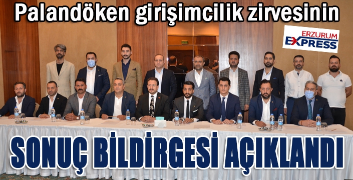 Palandöken girişimcilik zirvesinin sonuç bildirisi açıklandı