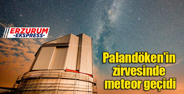 Palandöken'in zirvesinde meteor geçidi