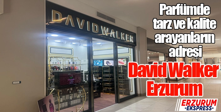 Parfümde tarz ve kalite arayanların adresi David Walker Erzurum