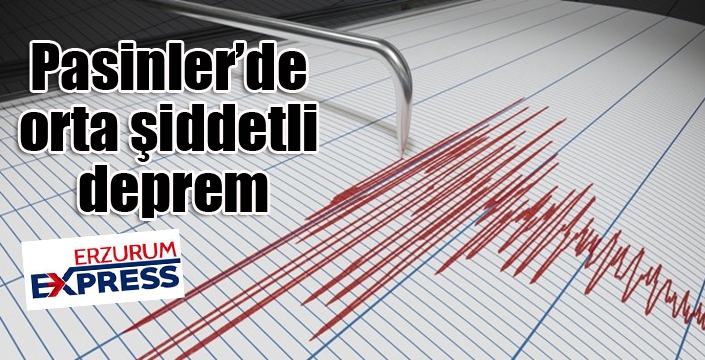 Pasinler’de Orta Şiddetli Deprem