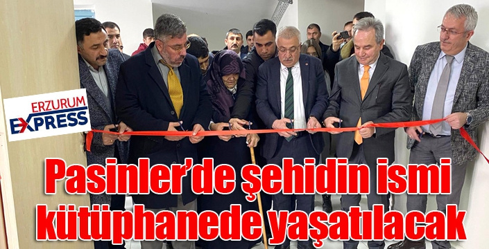 Pasinler’de şehidin ismi kütüphanede yaşatılacak