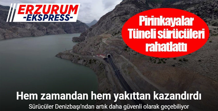 Pirinkayalar Tüneli hem zamandan hem yakıttan kazandırdı