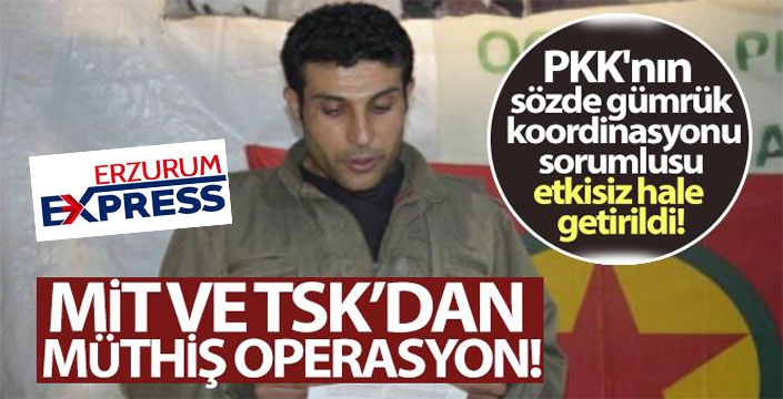 PKK'nın sözde gümrük koordinasyonu sorumlusu etkisiz hale getirildi