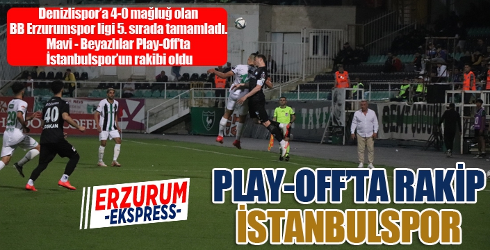 Play-Off'ta rakip İstanbulspor...