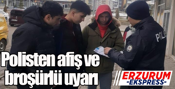 Polisten afiş ve broşürlü uyarı