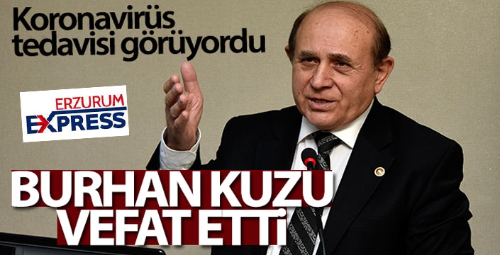 Prof. Dr. Burhan Kuzu, koronavirüs nedeniyle vefat etti