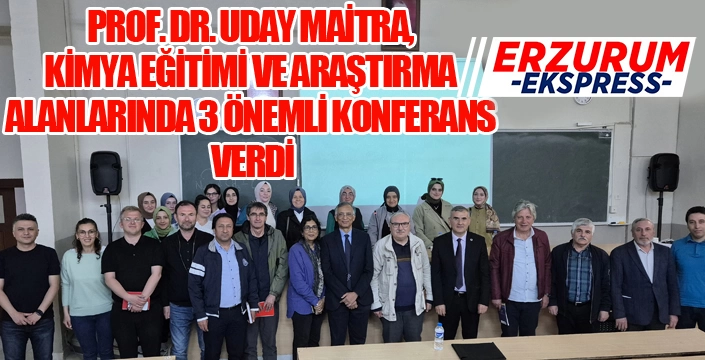 PROF. DR. UDAY MAİTRA, KİMYA EĞİTİMİ VE ARAŞTIRMA ALANLARINDA 3 ÖNEMLİ KONFERANS VERDİ