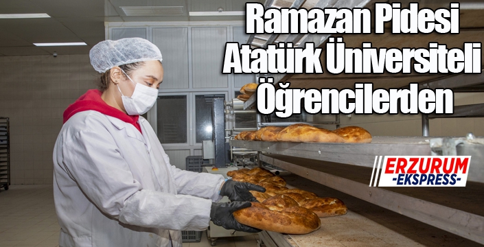Ramazan Pidesi Atatürk Üniversiteli Öğrencilerden