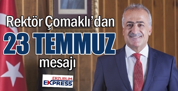 Rektör Çomaklı; “Erzurum Kongresinin 102. Yıl dönümü kutlu olsun”