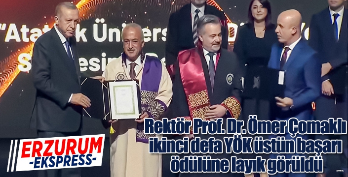 Rektör Prof. Dr. Ömer Çomaklı ikinci defa YÖK üstün başarı ödülüne layık görüldü