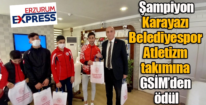 Şampiyon Karayazı Belediyespor Atletizm takımına GSİM’den ödül