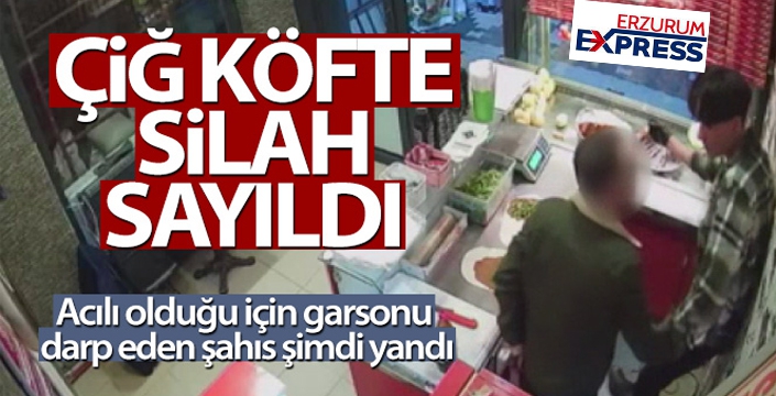 Savcılık ‘çiğ köfte dürümünün' silah sayılmasını istedi