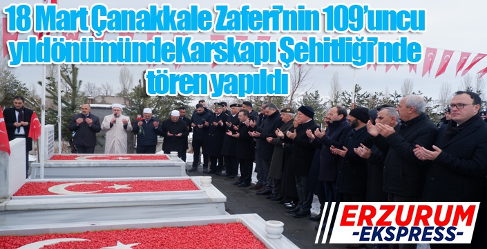 Şehitlerimiz Erzurum’da şükran ve rahmetle anıldı