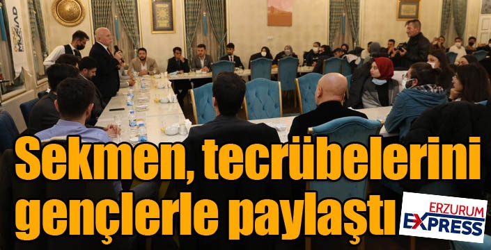 Sekmen, tecrübelerini gençlerle paylaştı