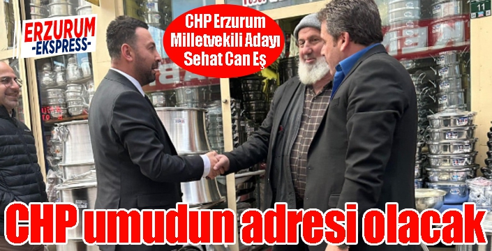 Serhat Can Eş: CHP umudun adresi olacak
