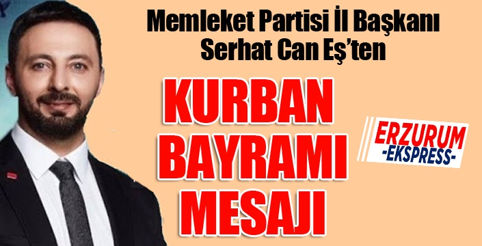 Serhat Can Eş'ten Kurban Bayramı mesajı...