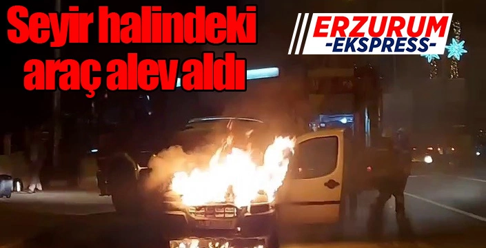 Seyir halindeki araç alev aldı