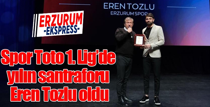 Spor Toto 1. Lig’de yılın santraforu Eren Tozlu oldu