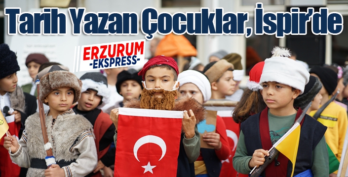 Tarih Yazan Çocuklar, İspir’de