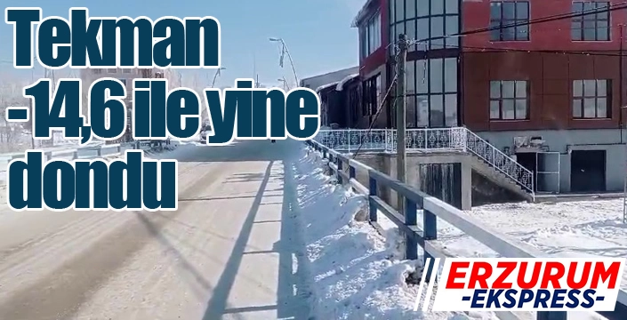 Tekman -14,6 ile yine dondu