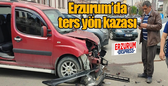 Ters yöne giren yabancı plakalı otomobil kazaya neden oldu