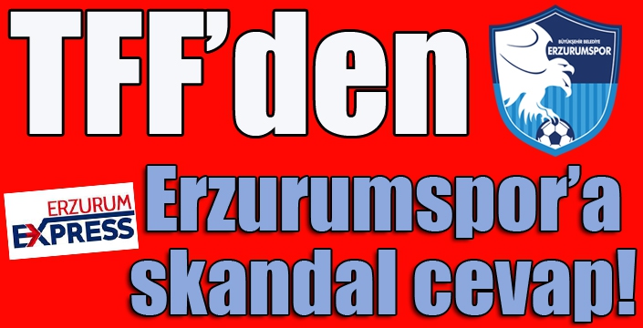 TFF’den skandal cevap!