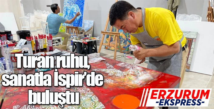 Turan Ruhu, Sanatla İspir’de Buluştu