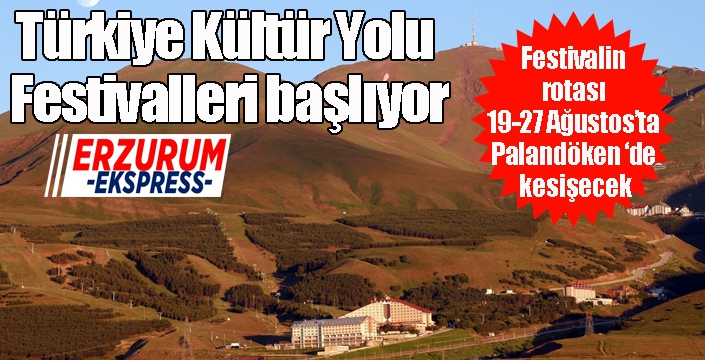 Türkiye Kültür Yolu Festivalleri başlıyor