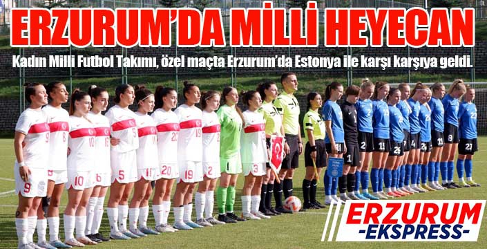 U19 Kadın Milli Futbol Takımı, Estonya’yı 3-2 yendi