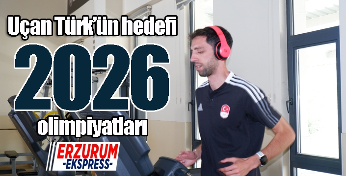 Uçan Türk’ün hedefi 2026 olimpiyatları