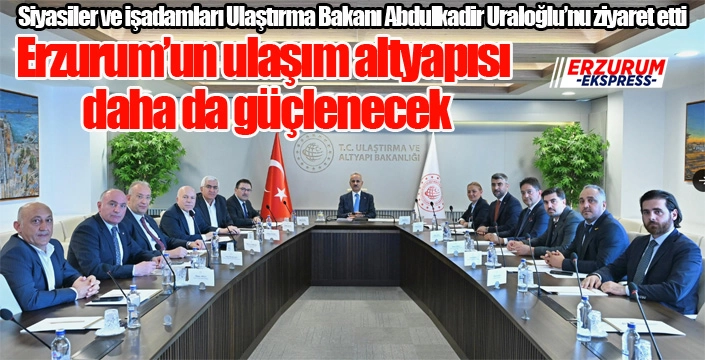 Ulaşım sorunlarını Bakan Uraloğlu'na ilettiler...