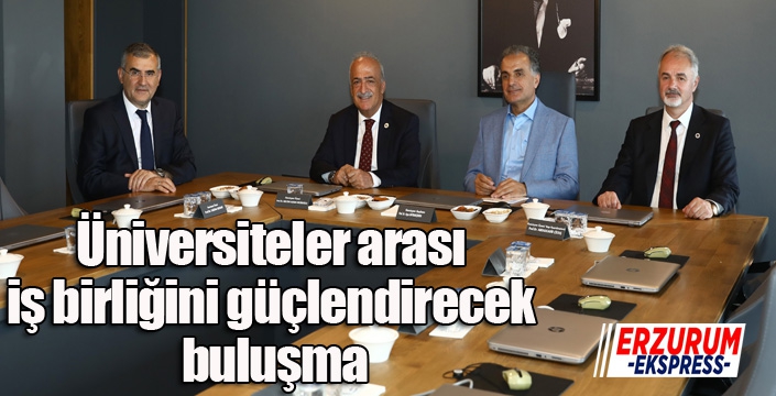 Üniversiteler arası iş birliğini güçlendirecek buluşma