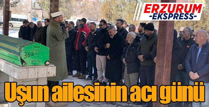 Uşun ailesinin acı günü