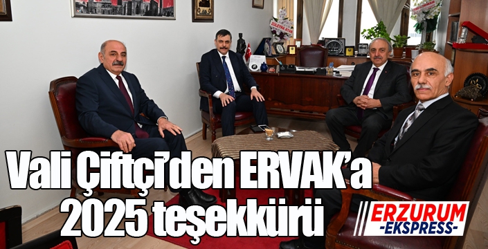 Vali Çiftçi’den ERVAK’a 2025 teşekkürü