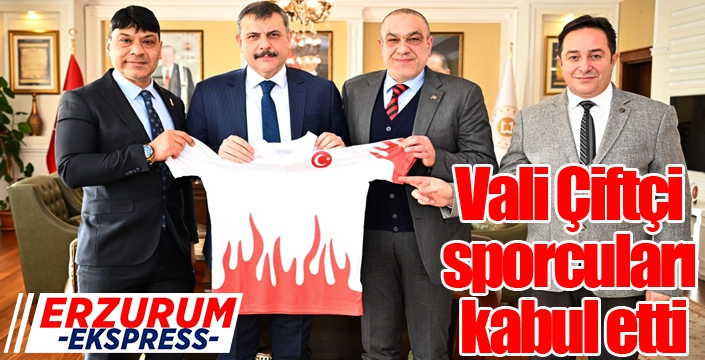 Vali Çiftçi sporcuları kabul etti