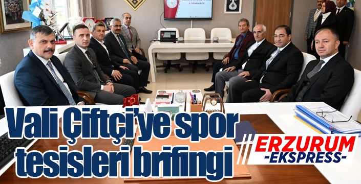 Vali Çiftçi’ye spor tesisleri brifingi