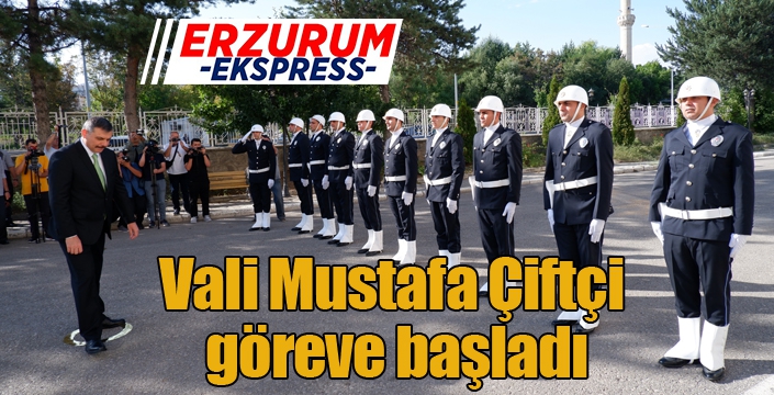 Vali Mustafa Çiftçi göreve başladı