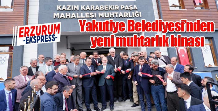 Yakutiye Belediyesi’nden yeni muhtarlık binası