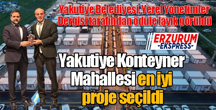 Yakutiye Konteyner Mahallesi'ne en iyi proje ödülü...