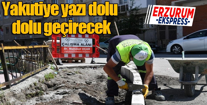 “Yakutiye yazı dolu dolu geçirecek”