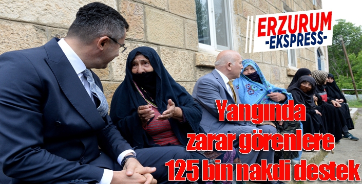 Yangında zarar görenlere 125 bin nakdi destek