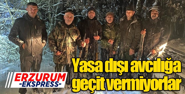 Yasa dışı avcılığa geçit vermiyorlar