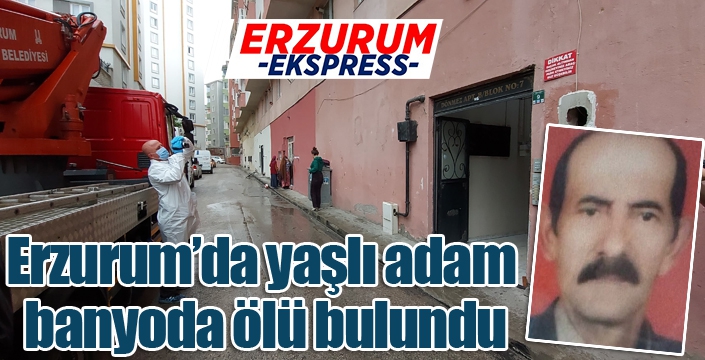 Yaşlı adam banyoda ölü bulundu