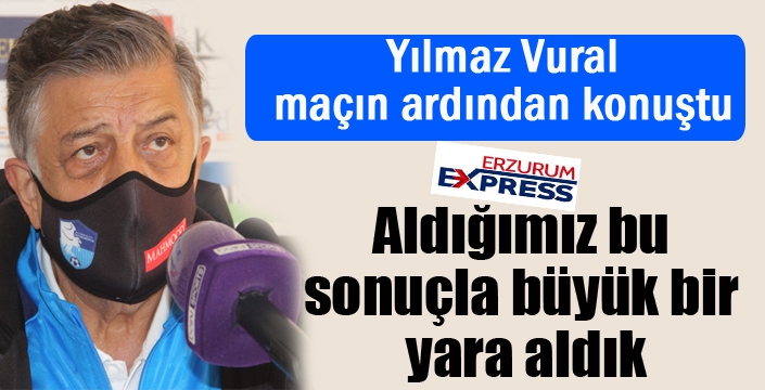 Yılmaz Vural: ”Aldığımız bu sonuçla büyük bir yara aldık”