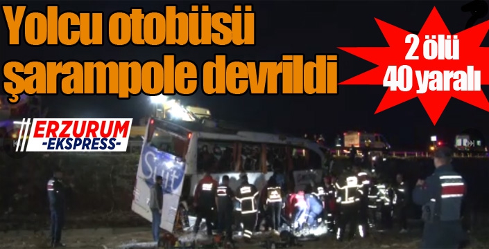 Yolcu otobüsü şarampole devrildi: 2 ölü, 40 yaralı...