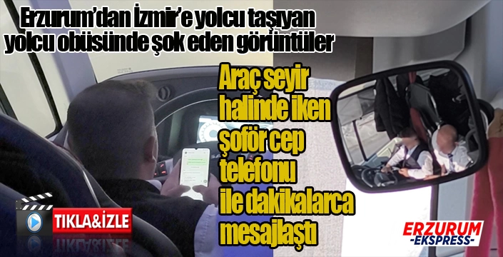 Yolcu otobüsünde şok eden görüntüler